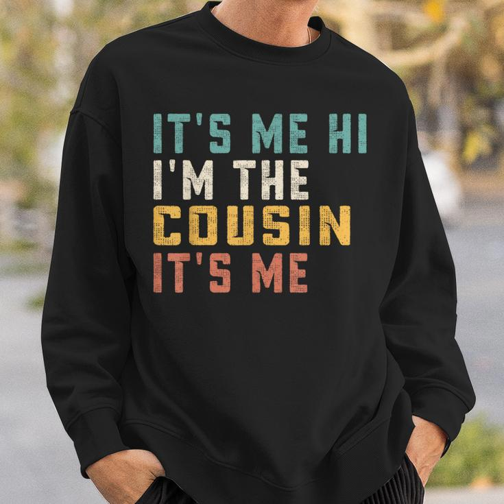 It's Me Hi I'm The Cousin It's Me For Daddy Dad Cousin Sweatshirt Gifts for Him