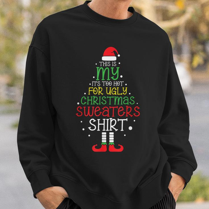 This Is My It’S Too Hot For Ugly Christmas Sweaters Sweatshirt Gifts for Him
