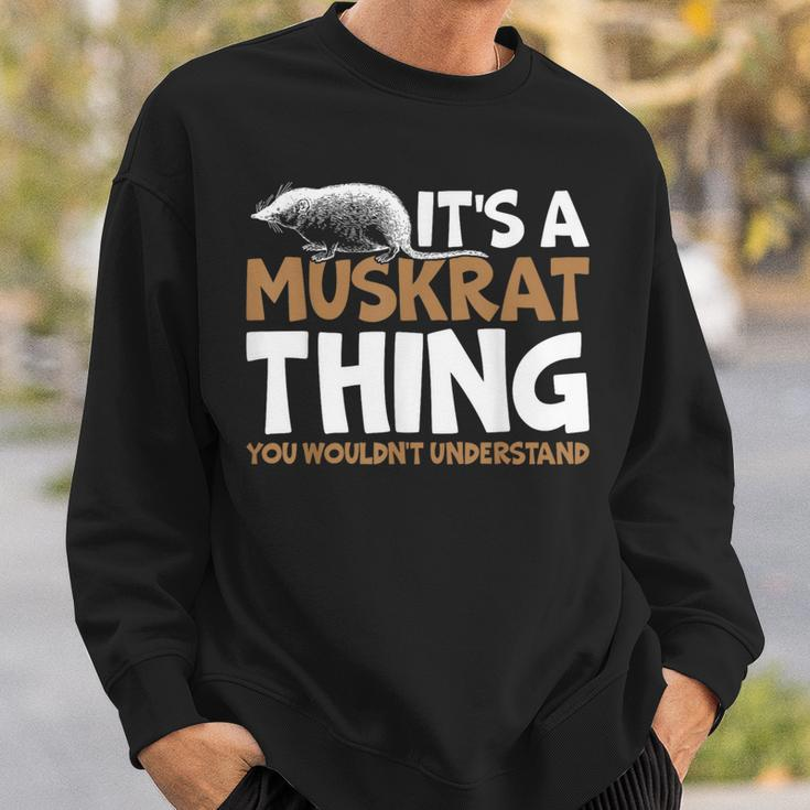 It's A Muskrat Thing You Wouldn't Understand Retro Muskrat Sweatshirt Gifts for Him