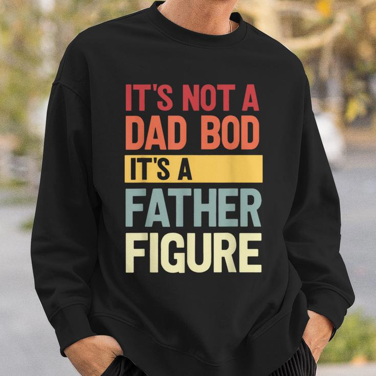 It's Not A Dad Bod It's A Father Figure Fathers Day Retro Sweatshirt Gifts for Him