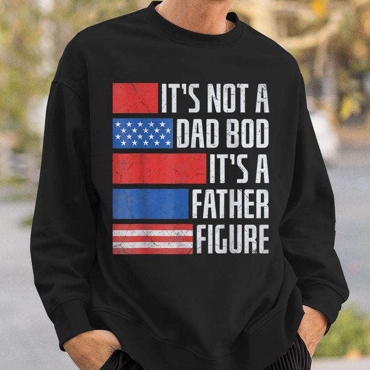 It's Not A Dad Bod 4Th Of July Fathers Day Daddy Sweatshirt Gifts for Him
