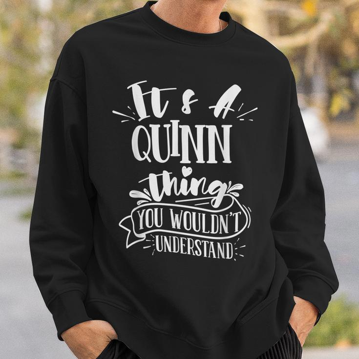 It's A Quinn Thing You Wouldn't Understand Family Name Sweatshirt Gifts for Him