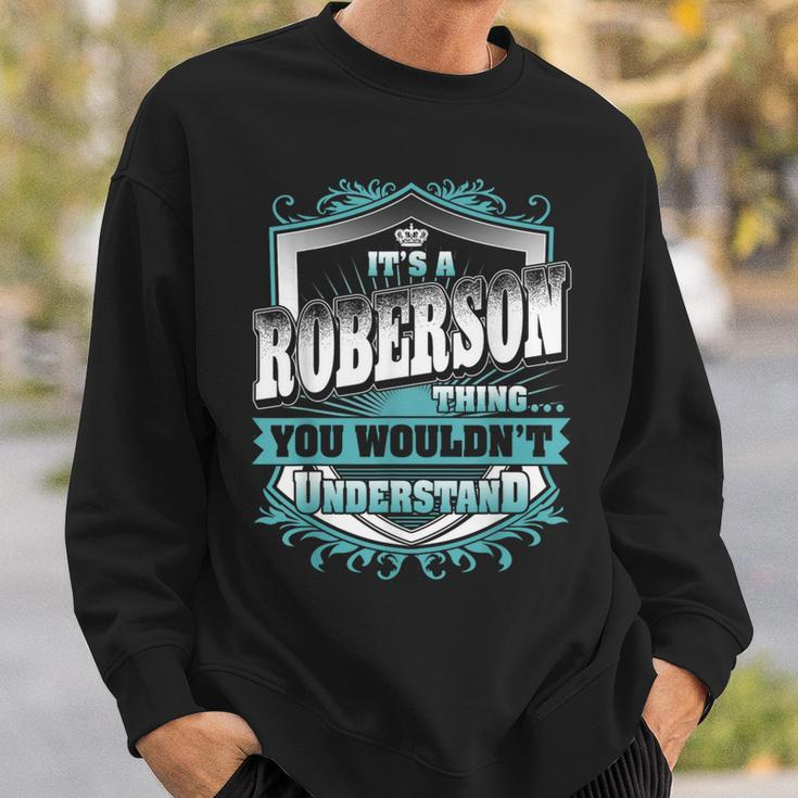 It's A Roberson Thing You Wouldn't Understand Name Vintage Sweatshirt Gifts for Him