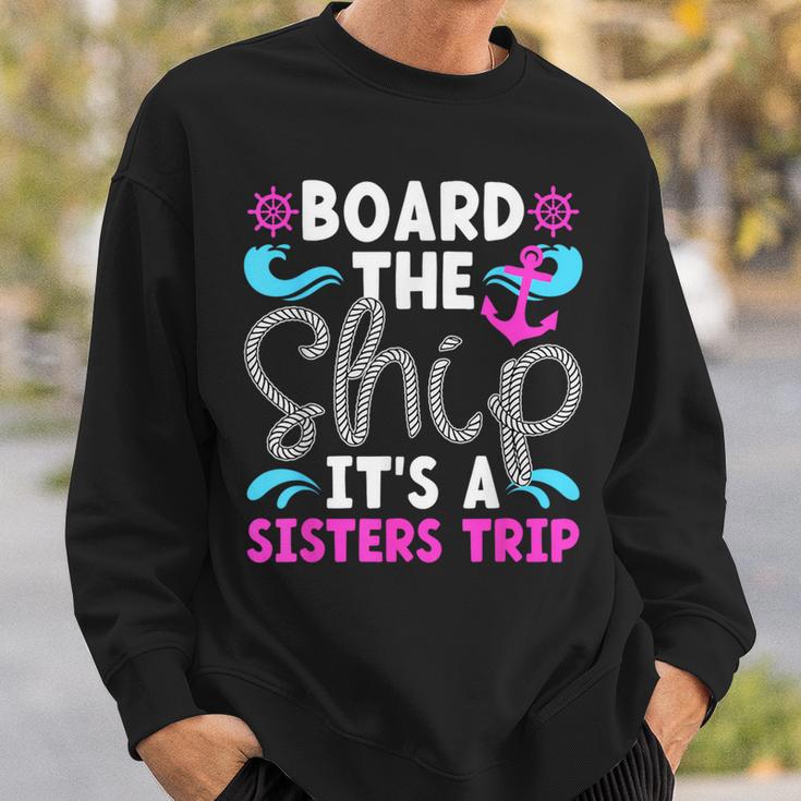 It's A Sisters Cruise Trip 2024 Sisters Cruising Vacation Sweatshirt Gifts for Him