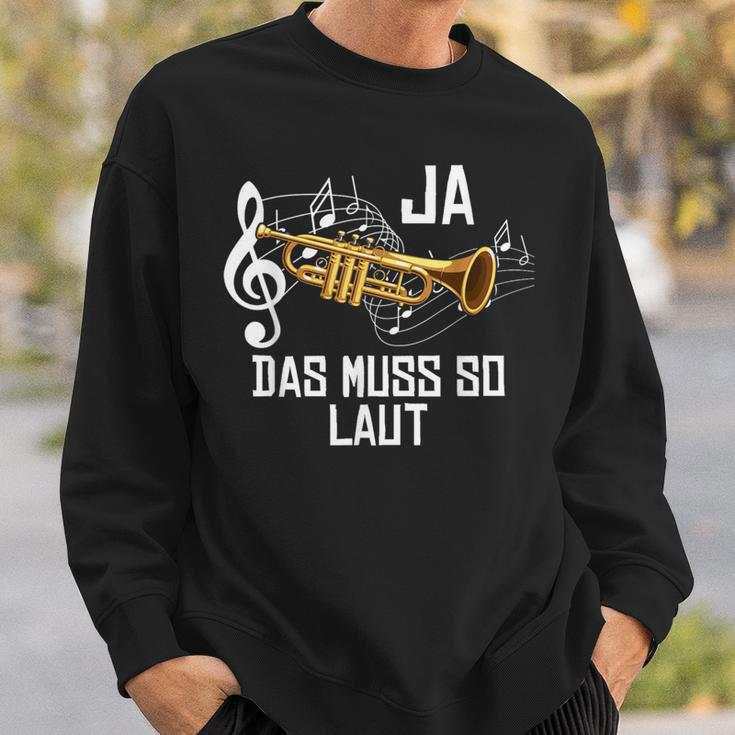 Ja Das Muss So Laut Trumpet Trumpet Wind Music Sweatshirt Geschenke für Ihn