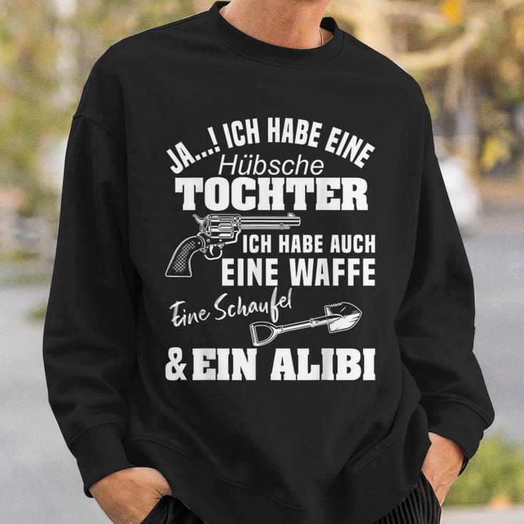 Jas Ich Habe Ein Pretty Tochter Ich Habe Auch Eine Weapon Ja I S Sweatshirt Geschenke für Ihn