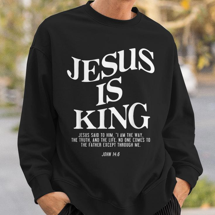 Jesus Is King Jesus John 14 Sweatshirt Gifts for Him