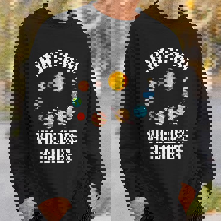 Just A Boy Who Loves Planets Sweatshirt Gifts for Him
