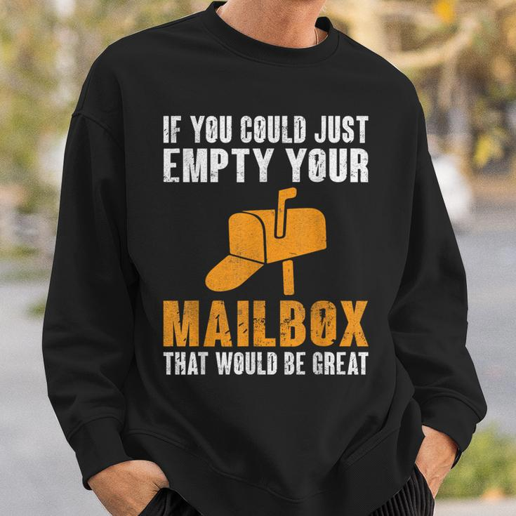 If You Could Just Empty Your Mailbox Postal Worker Sweatshirt Gifts for Him