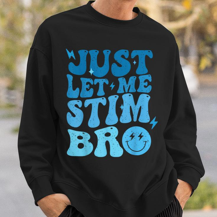 Just Let Me Stim Bro Autism Awareness Groovy Sweatshirt Gifts for Him
