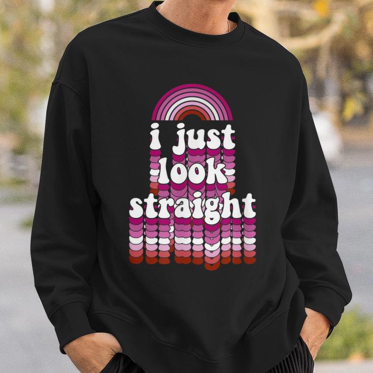 I Just Look Straight Cute Lesbian Lgbtq Gay Pride Sweatshirt Gifts for Him