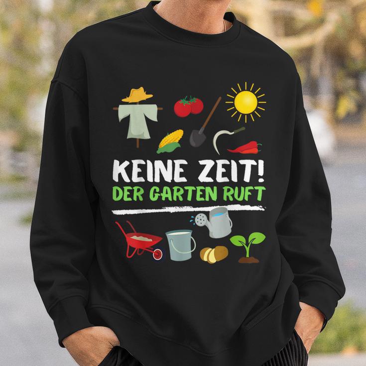 Keine Zeit Der Garten Ruft No Time The Garden Calls Sweatshirt Geschenke für Ihn