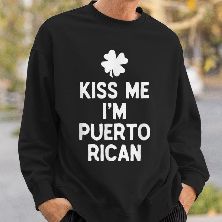 Kiss Me I'm Puerto Rican Irish St Patrick's Day Rico Sweatshirt Gifts for Him