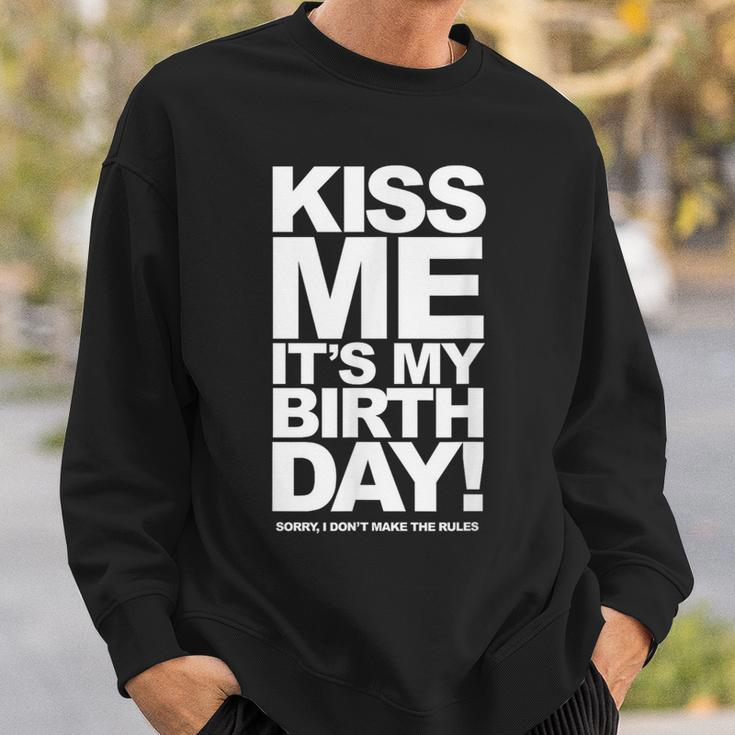 Kiss Me It's My Birthday Sweatshirt Gifts for Him