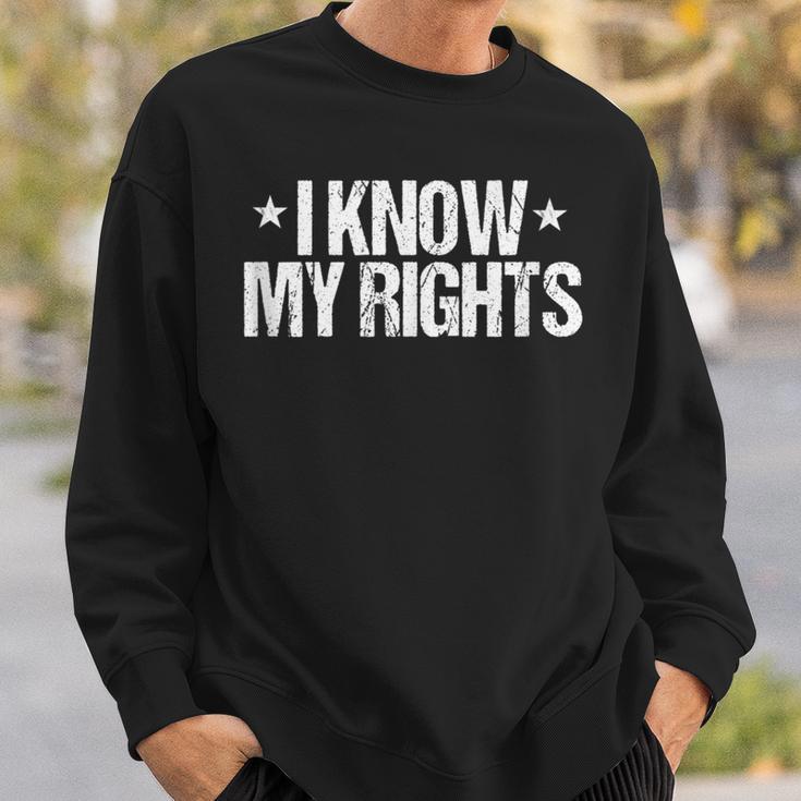 I Know My Rights Protest Sweatshirt Gifts for Him