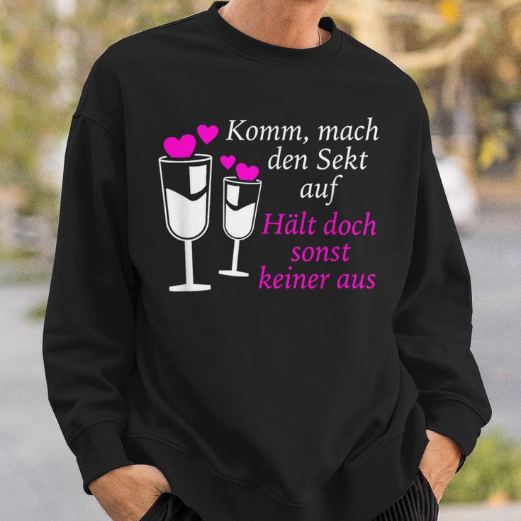 Komm Mach Den Sekt Auf Hält Doch Sonst Keiner Aus Sekt Sweatshirt Geschenke für Ihn