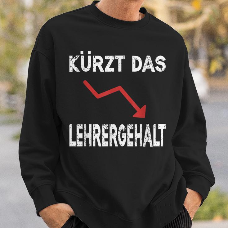 Kürzt Das Lehrergehalt Sweatshirt Geschenke für Ihn