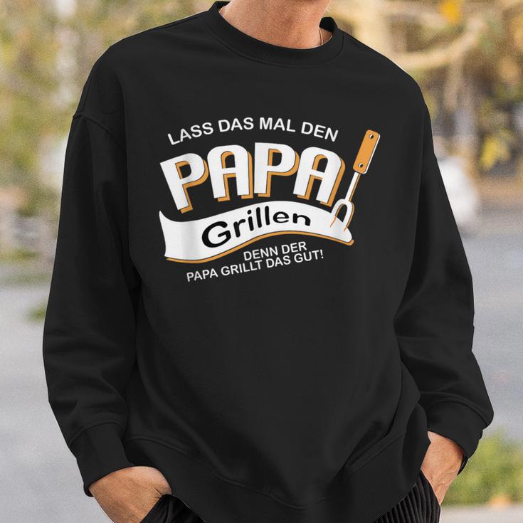 Lass Das Mal Den Papa Grillen Top Für Denatertag Sweatshirt Geschenke für Ihn