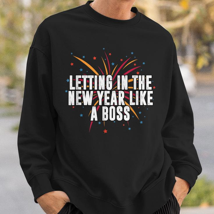 Letting In New Year Like A Boss Positive Quotes Sweatshirt Gifts for Him