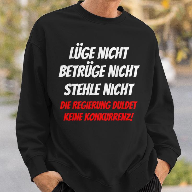 Lie Nicht Betrüge Nicht Stehle Nicht Politik Lie Nicht Betrüge Nicht Stol Sweatshirt Geschenke für Ihn