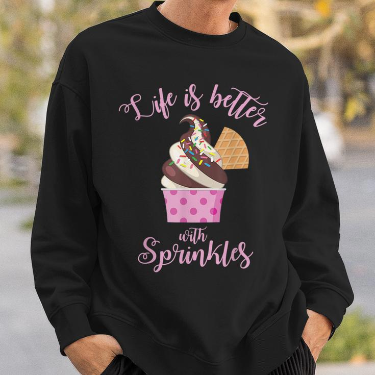 Life Is Better With Sprinkles Ice Cream Sweatshirt Gifts for Him