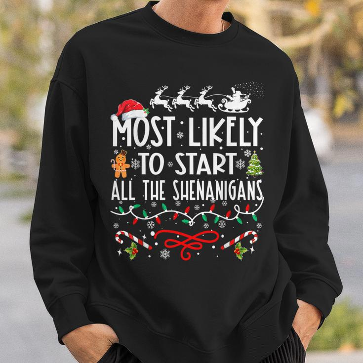 Most Likely To Start All The Shenanigans Family Christmas Sweatshirt Gifts for Him