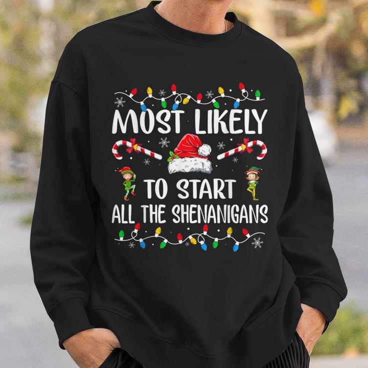 Most Likely To Start All The Shenanigans Family Xmas Holiday Sweatshirt Gifts for Him