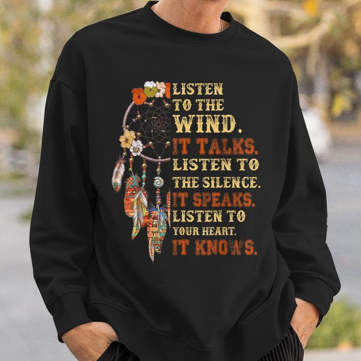 Listen To The Wind It Talks Native American Proverb Quotes Sweatshirt Gifts for Him