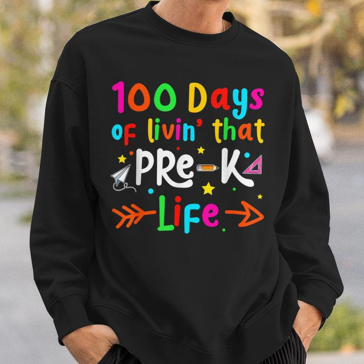 Living 100 Days Of School Pre-K Life Teachers Boys Girls Sweatshirt Gifts for Him