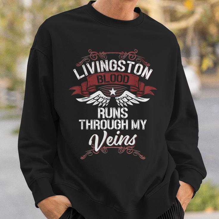 Livingston Blood Runs Through My Veins Last Name Family Sweatshirt Gifts for Him
