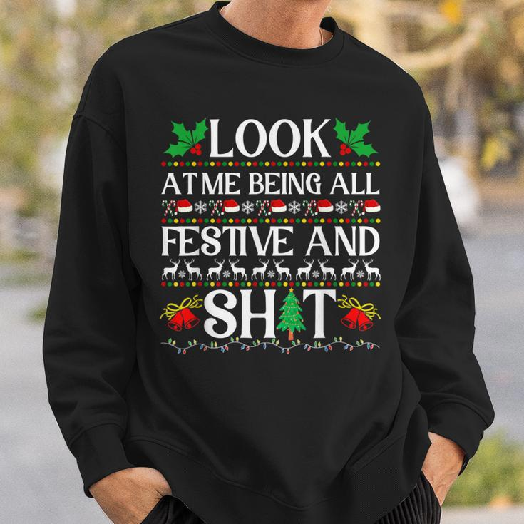 Look At Me Being All Festive And Shit Humorous Christmas Sweatshirt Gifts for Him