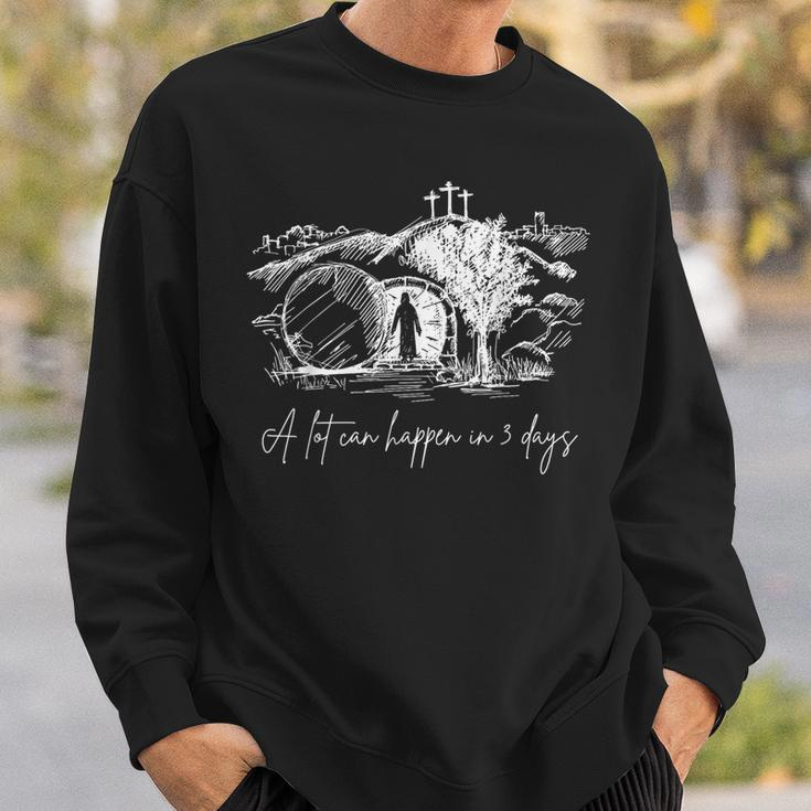 A Lot Can Happen In 3 Days Easter Jesus Christ Good Friday Sweatshirt Gifts for Him