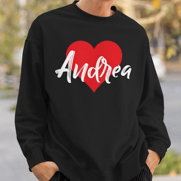 I Love Andrea First Name I Heart Named Sweatshirt Gifts for Him