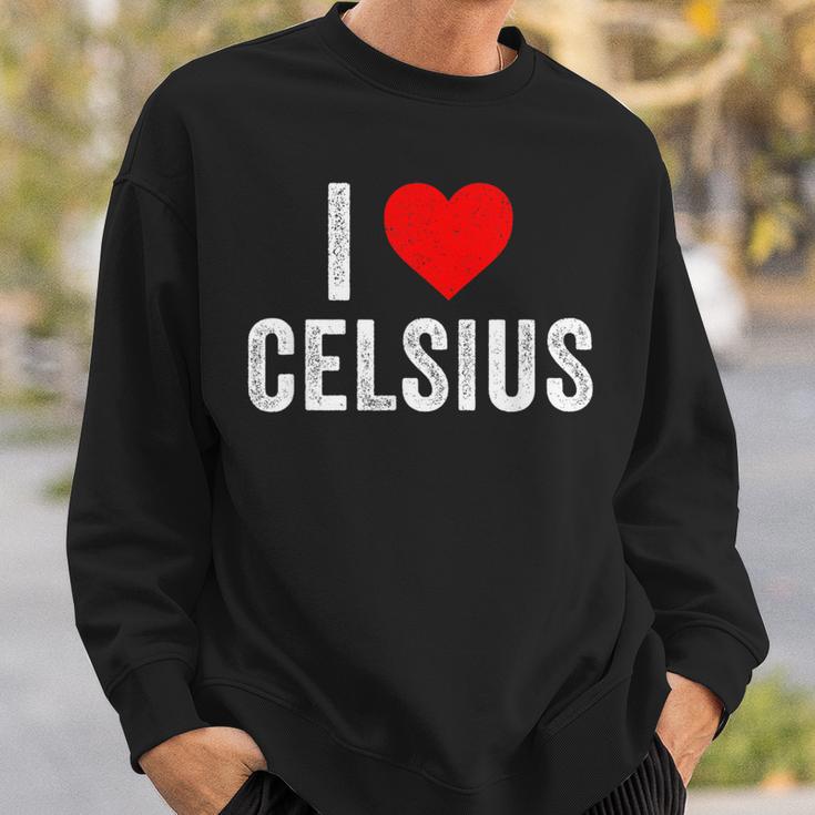 I Love Celsius Sweatshirt Gifts for Him