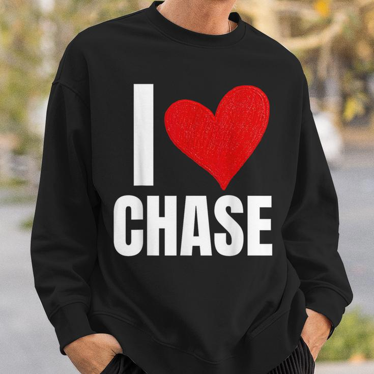 I Love Chase Personalized Personal Name Heart Friend Family Sweatshirt Gifts for Him