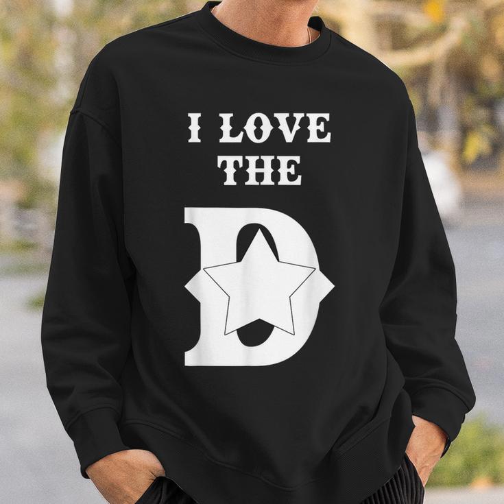 I Love The D Dallas Texas Cool Dallas Sweatshirt Gifts for Him