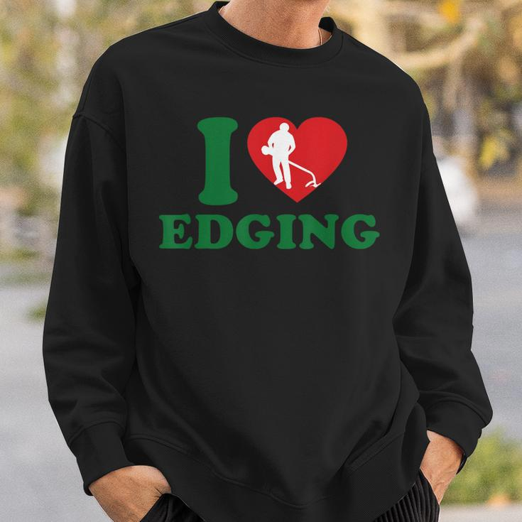 I Love Edging For Women Sweatshirt Gifts for Him