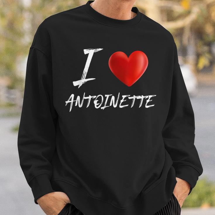 I Love Heart Antoinette Family NameSweatshirt Gifts for Him