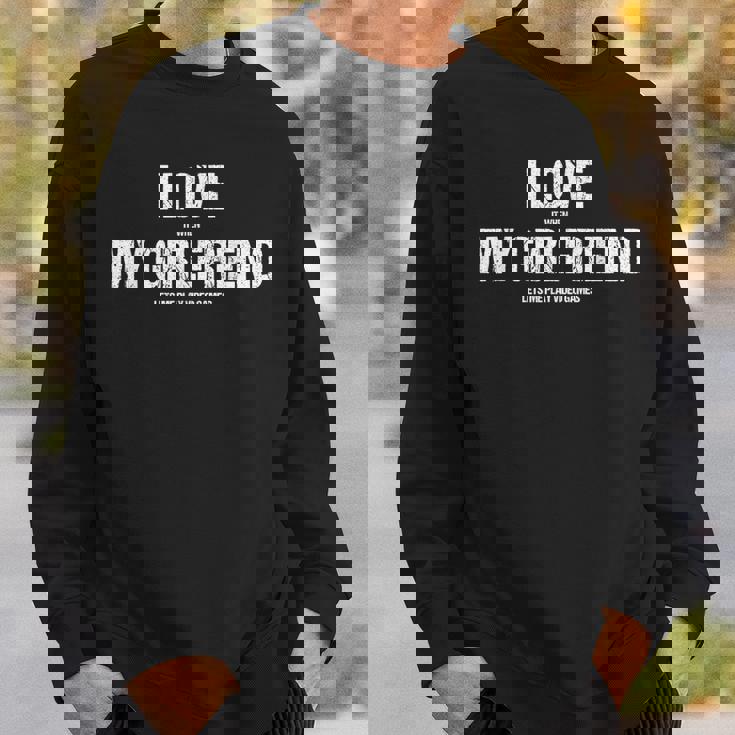 Love It When My Girlfriend Video Games Valentines Day Sweatshirt Gifts for Him