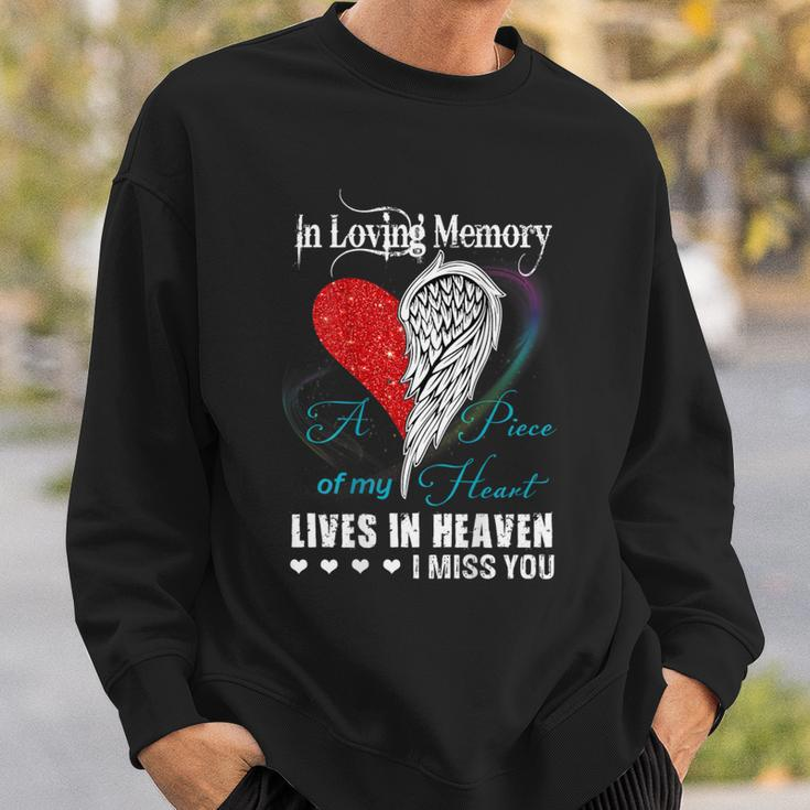 In Loving Memory A Piece Of My Heart Live In Heaven Sweatshirt Gifts for Him