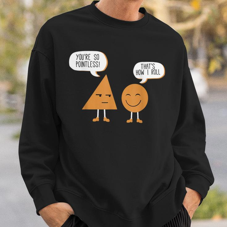 Math Graphic Figures And Shapes You're So Pointless Sweatshirt Gifts for Him