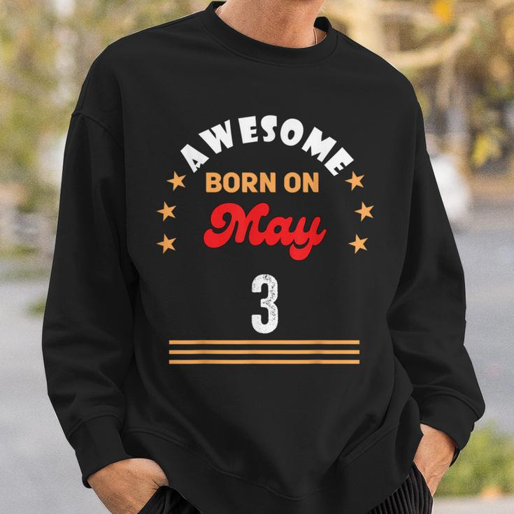 May 3 Birthday Awesome Born On 3Rd May Vintage Sweatshirt Gifts for Him