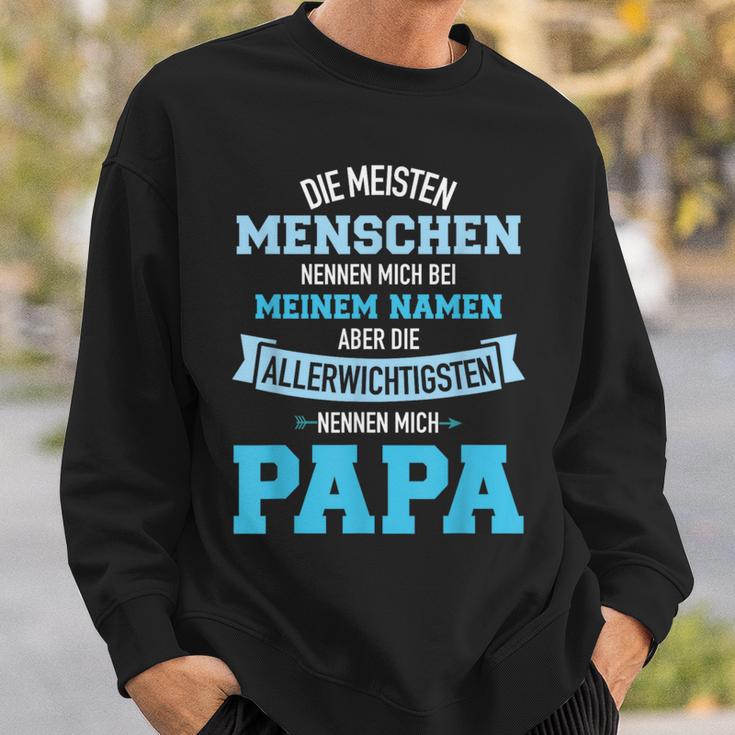 Meisten Menschen Nennen Namen Allerwichtigsten Papa Sweatshirt Geschenke für Ihn