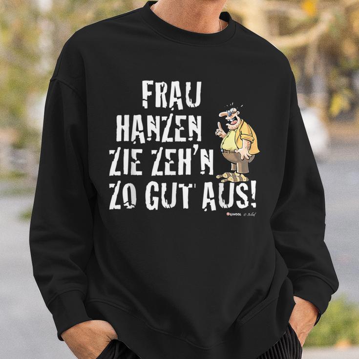 Meister Röhrich Frau Hanz Zie Zeh´N Zo Gut Aus Sweatshirt Geschenke für Ihn