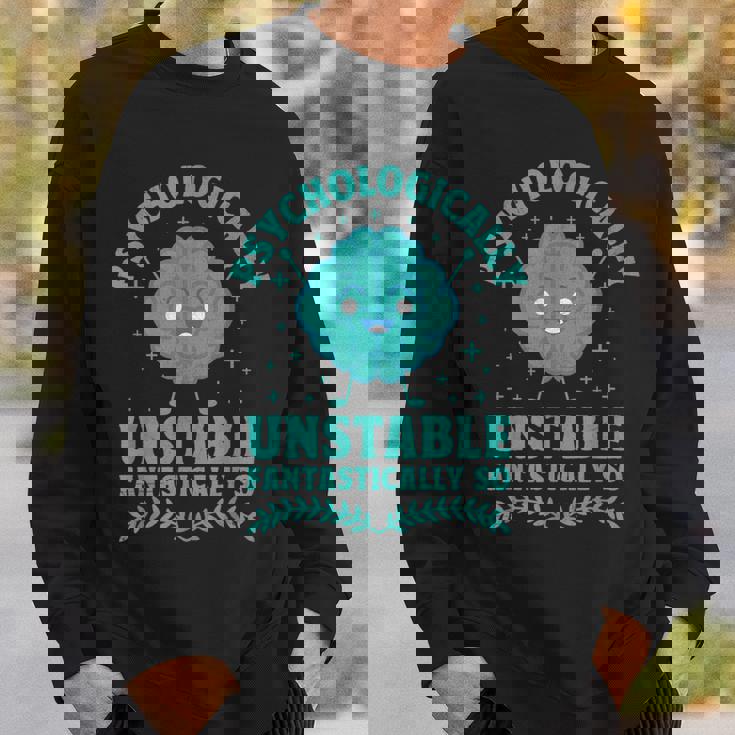 Mental Health Awareness Sarcasm Humor Positive Therapy Sweatshirt Gifts for Him