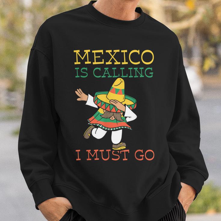 Mexico Ruft Ich Muss Gehen Mexican Mexican Mexico Sweatshirt Geschenke für Ihn