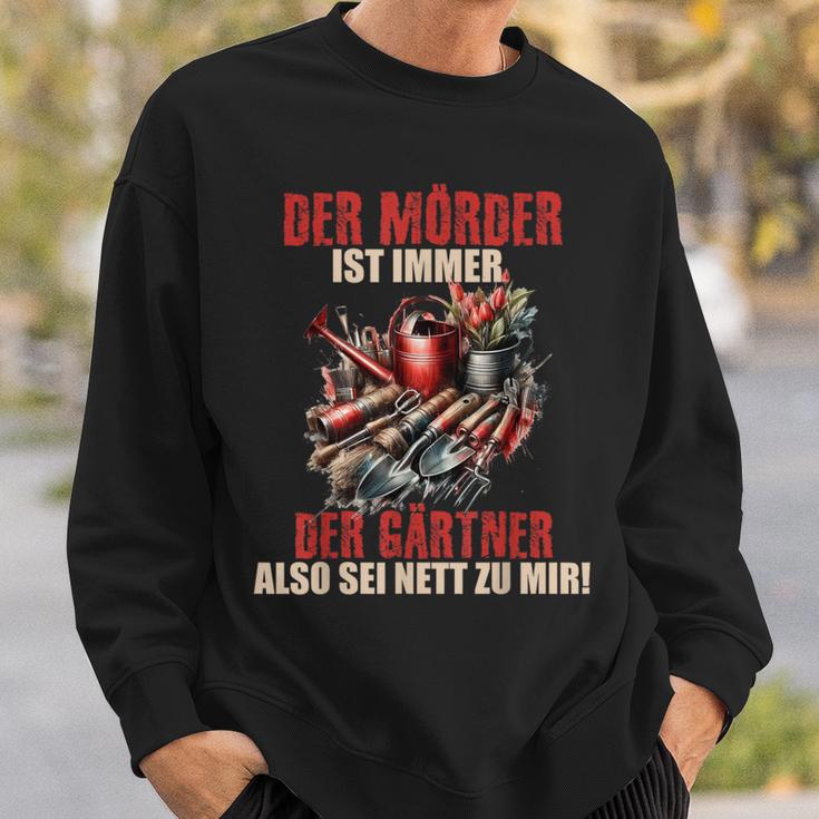 Mörder Ist Immer Der Gärtner Garten Florist Gärtnerin Sweatshirt Geschenke für Ihn