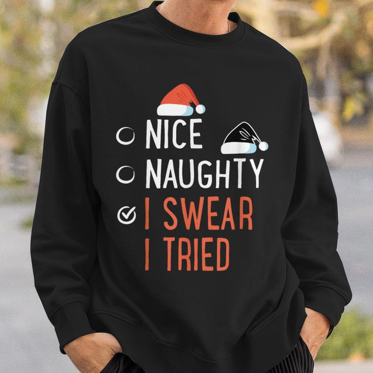 Nice Naughty I Swear I Tried Santa List Christmas Joke Sweatshirt Gifts for Him