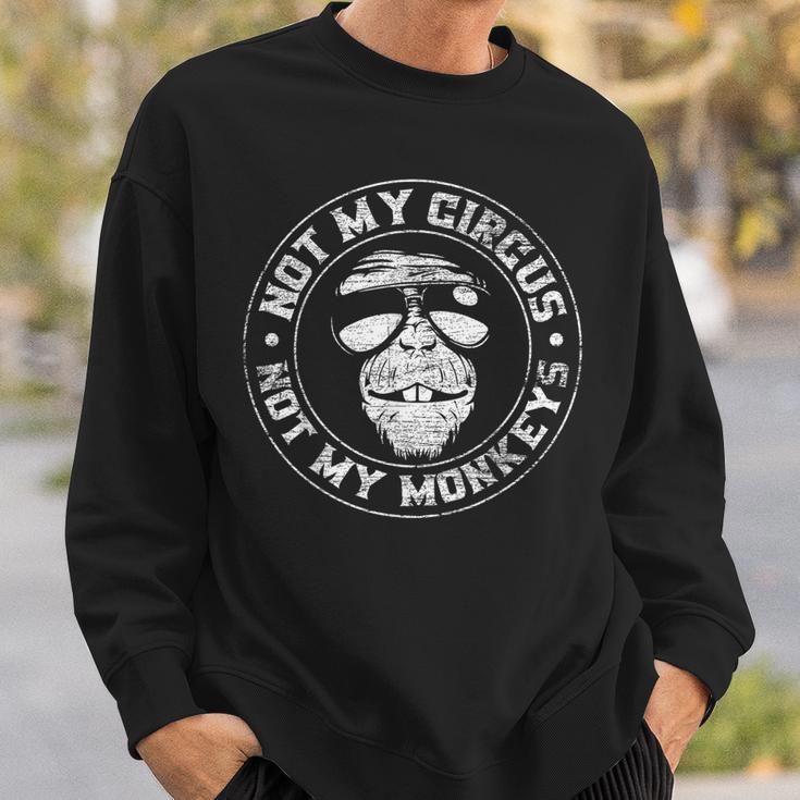 Nicht Mein Zirkus Nicht Meine Monkey Sweatshirt Geschenke für Ihn