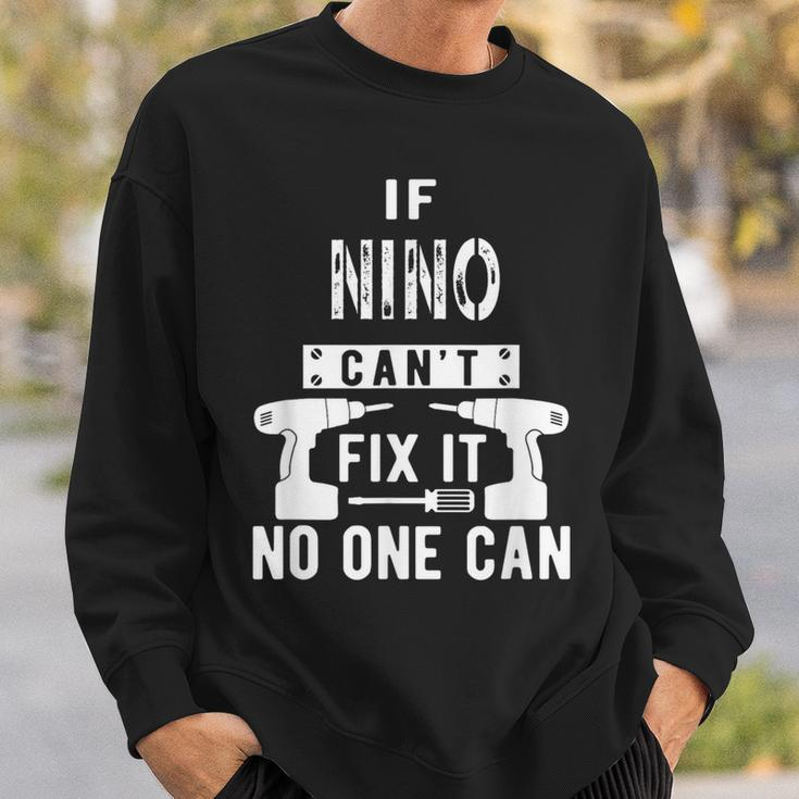 If Nino Can't Fix It No One Can Mexican Spanish Godfather Sweatshirt Gifts for Him